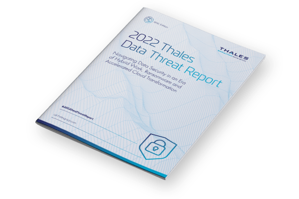 安策发布Thales泰雷兹2022数据威胁报告